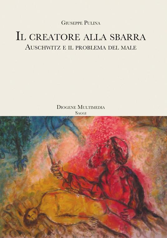 Il Creatore alla sbarra. Auschwitz e il problema del male - Giuseppe Pulina - ebook