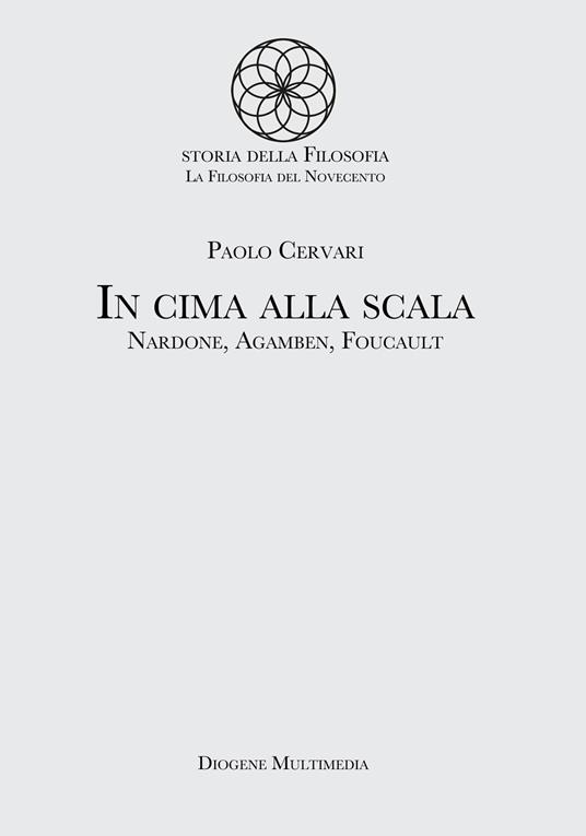 In cima alla scala. Nardone, Agamben, Foucault - Paolo Cervari - ebook