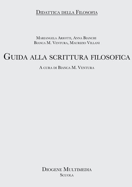 Nessun giorno senza pensare. Guida alla scrittura filosofica - Mariangela Ariotti,Anna Bianchi,Maurizio Villani,Bianca Maria Ventura - ebook