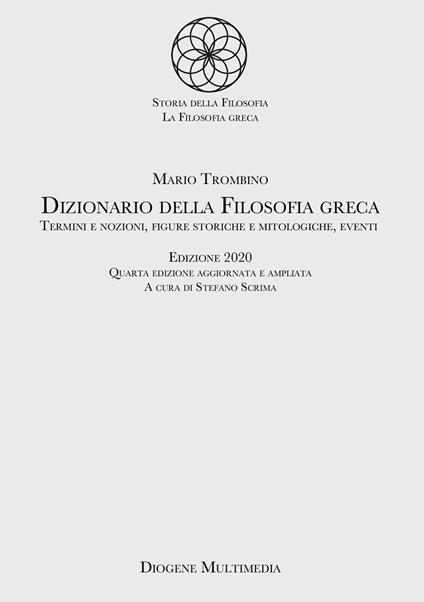 Dizionario della filosofia greca. Termini e nozioni, figure storiche e mitologiche, eventi - Mario Trombino - copertina