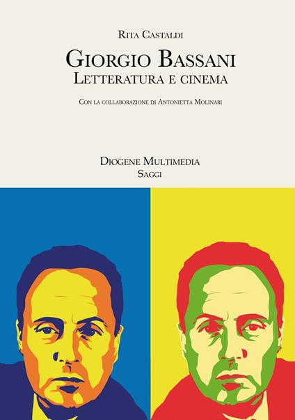 Giorgio Bassani. Letteratura e cinema - Rita Castaldi - copertina