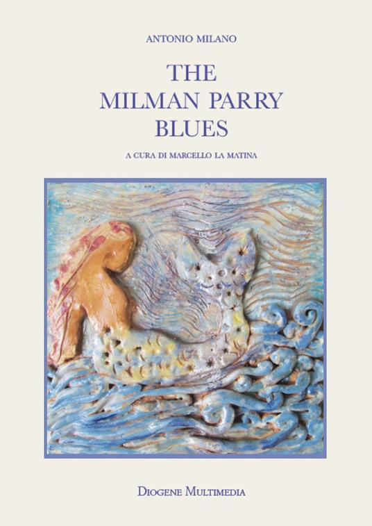 The Milman Parry blues - Antonio Milano - copertina