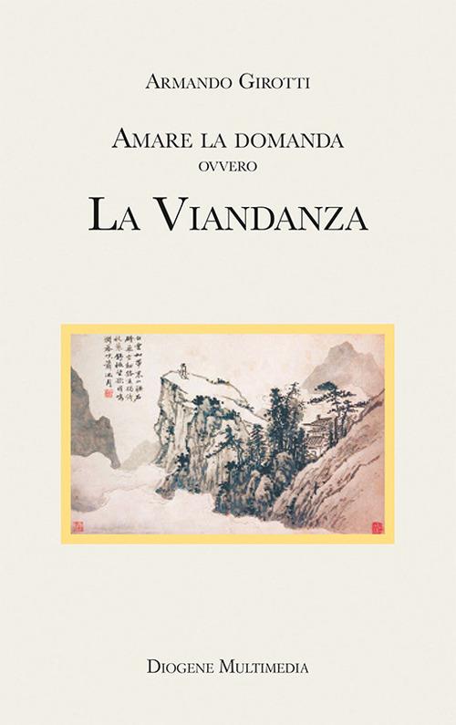 Amare la domanda. La viandanza - Armando Girotti - copertina