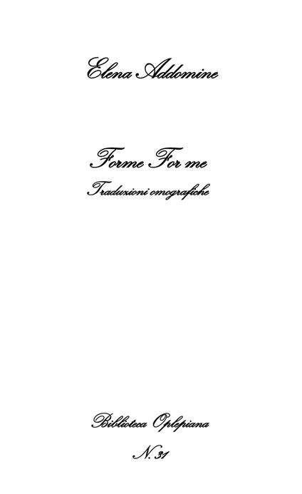 Forme For me. Traduzioni omografiche - Elena Addomine - copertina