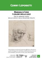 Manuale d’uso i colori della luce. Uso di immagini d’arte nella clinica e nella relazione d’aiuto