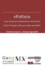 eFattura. Come funziona la fatturazione elettronica? Qual è l'impatto nelle procedure aziendali?