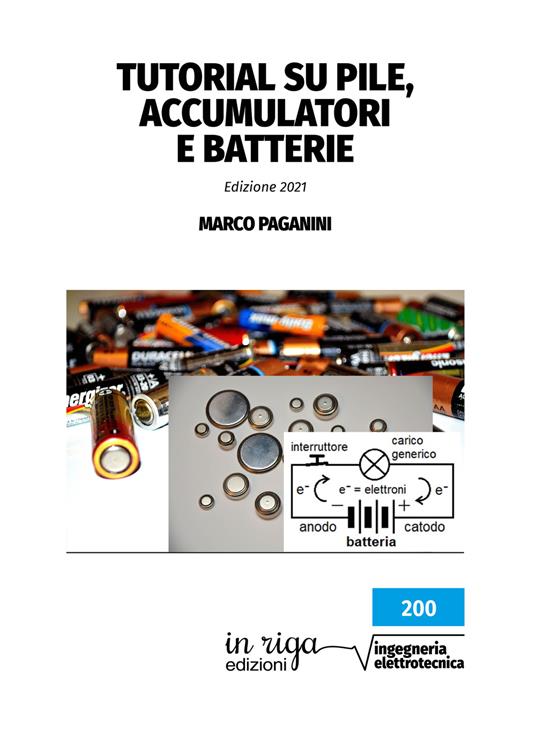 Tutorial su pile, accumulatori e batterie - Marco Paganini - Libro - In  Riga Edizioni - | IBS