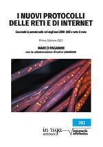 I nuovi protocolli delle reti e di internet. Cosa bolle in pentola nelle reti degli anni 2000: QUIC e tutto il resto