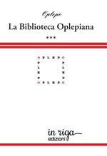 Biblioteca Oplepiana. Vol. 3: Plaquette 37-46
