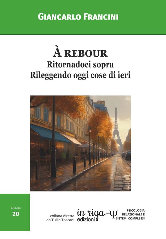 À rebour. Ritornadoci sopra. Rileggendo oggi cose di ieri - Giancarlo Francini - copertina