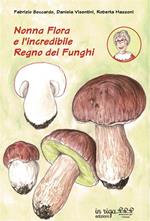 Nonna Flora e l'incredibile Regno dei Funghi