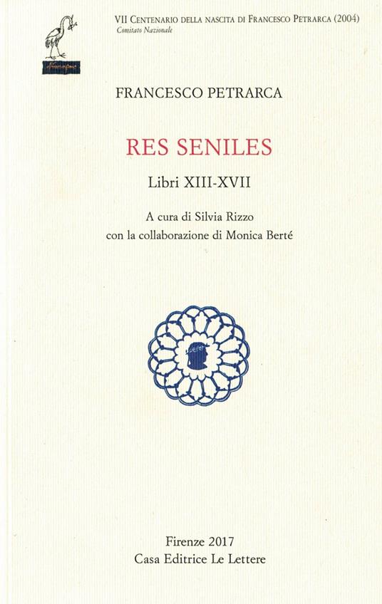 Res seniles. Libri 13-17. Testo latino a fronte - Francesco Petrarca - copertina