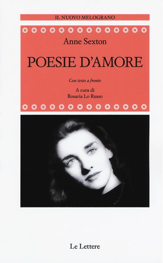 Poesie d'amore. Testo originale a fronte. Ediz. integrale - Anne Sexton - copertina