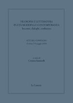 Filosofia e letteratura in età moderna e contemporanea. Incontri, dialoghi confluenze. Atti del convegno (Urbino 7-9 Maggio 2019)