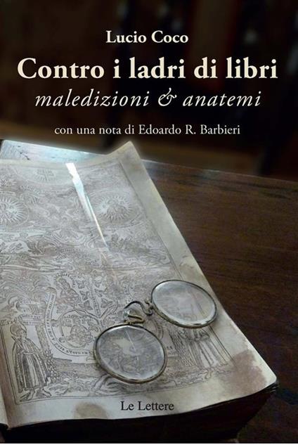 Contro i ladri di libri. Maledizioni & anatemi - Lucio Coco - ebook