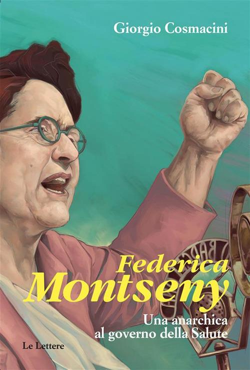 Federica Montseny. Una anarchica al governo della Salute - Giorgio Cosmacini - ebook