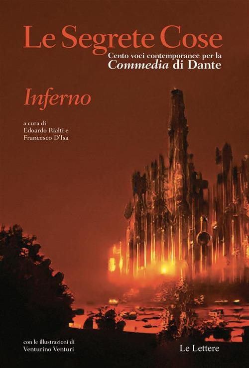 Le segrete cose. Cento voci contemporanee per la «Commedia» di Dante.  Inferno - D'Isa, Francesco - Rialti, Edoardo - Ebook - EPUB2 con Adobe DRM  | IBS