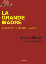 La Grande Madre. Meditazioni mediterranee