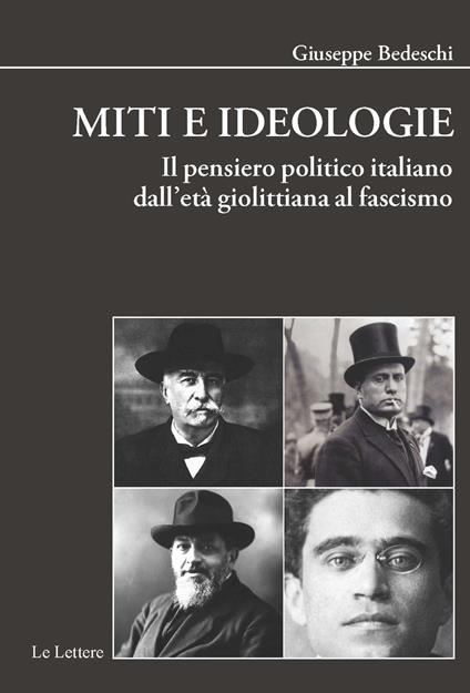 Miti e ideologie. Il pensiero politico italiano dall'età giolittiana al fascismo - Giuseppe Bedeschi - copertina