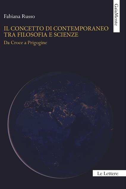 Il concetto di contemporaneo tra filosofia e scienze. Da Croce a Prigogine - Fabiana Russo - copertina