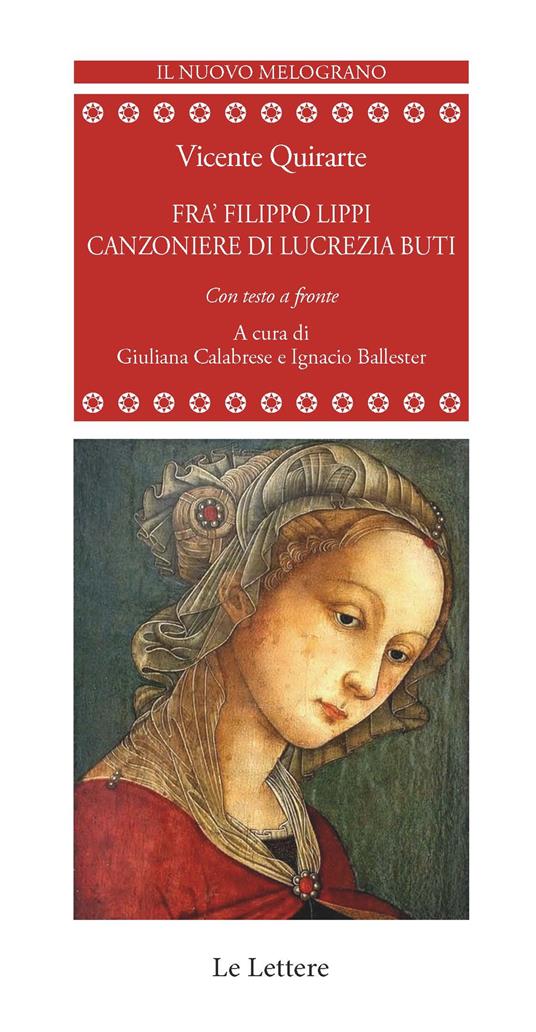 Frà Filippo Lippi. Canzoniere di Lucrezia Buti. Testo spagnolo a fronte. Ediz. bilingue - Vicente Quirarte - copertina