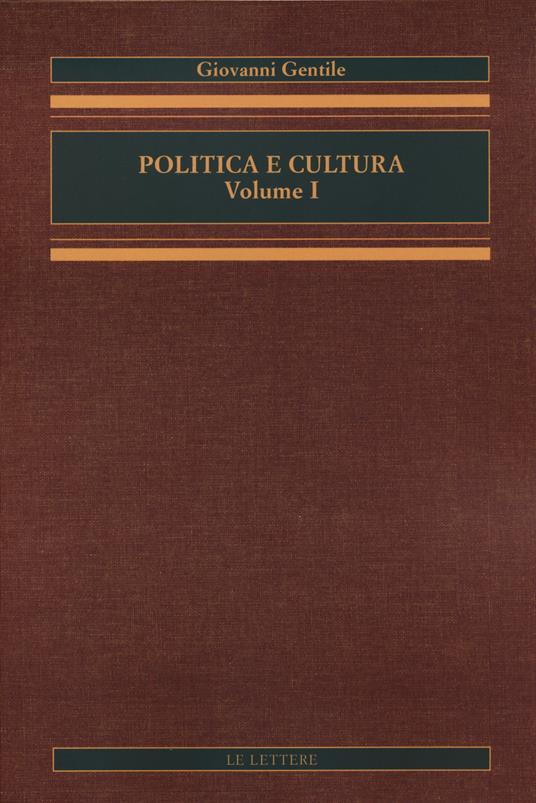 Politica e cultura. Vol. 1 - Giovanni Gentile - copertina