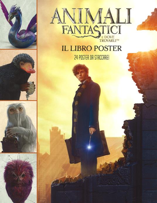 Animali fantastici e dove trovarli. Il libro poster. Ediz. illustrata. Con 24 Poster - copertina