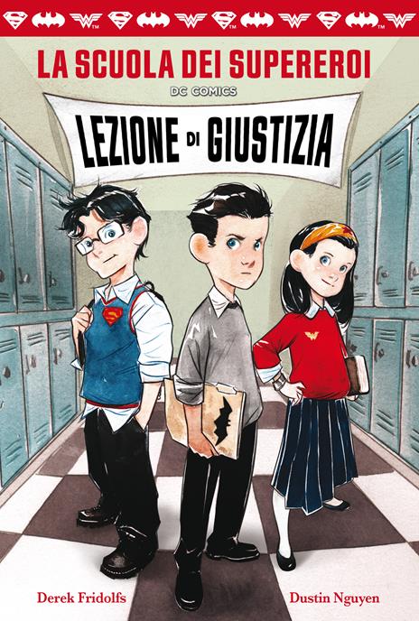 Lezione di giustizia. La scuola dei supereroi DC Comics - Derek Fridolfs,Dustin Nguyen - copertina