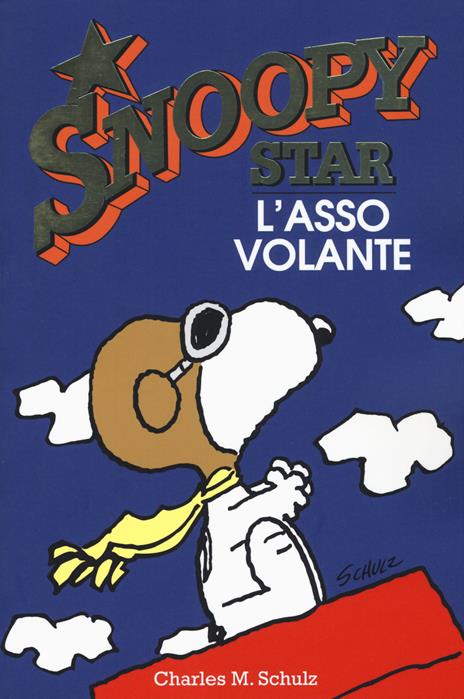 L'asso volante. Snoopy star - Charles M. Schulz - copertina