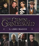 Animali fantastici. I crimini di Grindelwald. Il libro magico