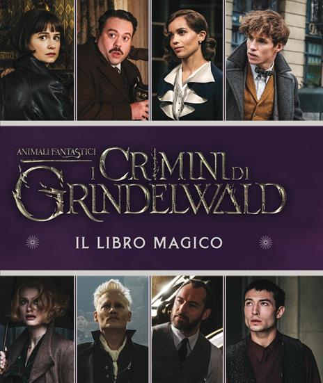 Animali fantastici. I crimini di Grindelwald. Il libro magico - Emily Stead  - Libro - Magazzini Salani - J.K. Rowling's wizarding world