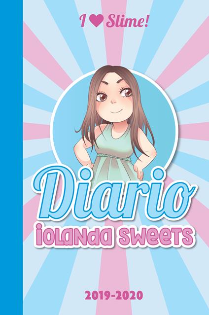 I Love Slime. Diario 2019/2020 - Iolanda Sweets - copertina