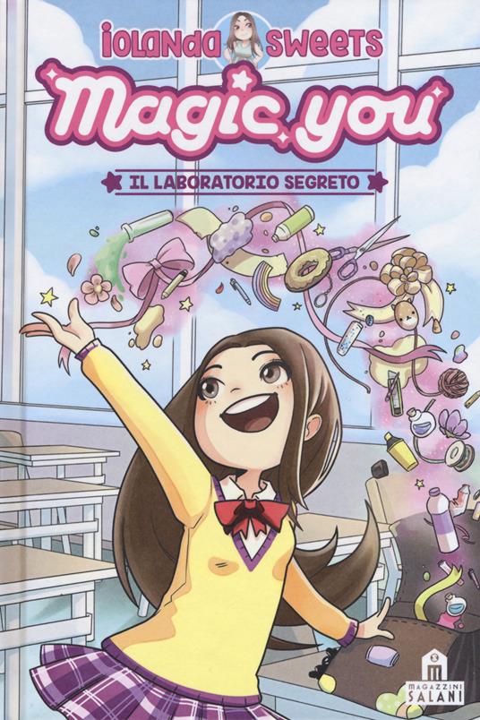 Il laboratorio segreto. Magic you - Iolanda Sweets - copertina