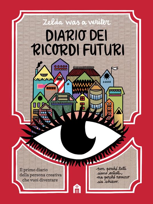 Diario dei ricordi futuri - Zelda was a writer - Libro - Magazzini Salani -  | IBS