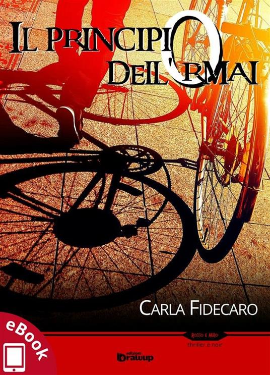 Il principio dell'ormai - Carla Fidecaro - ebook