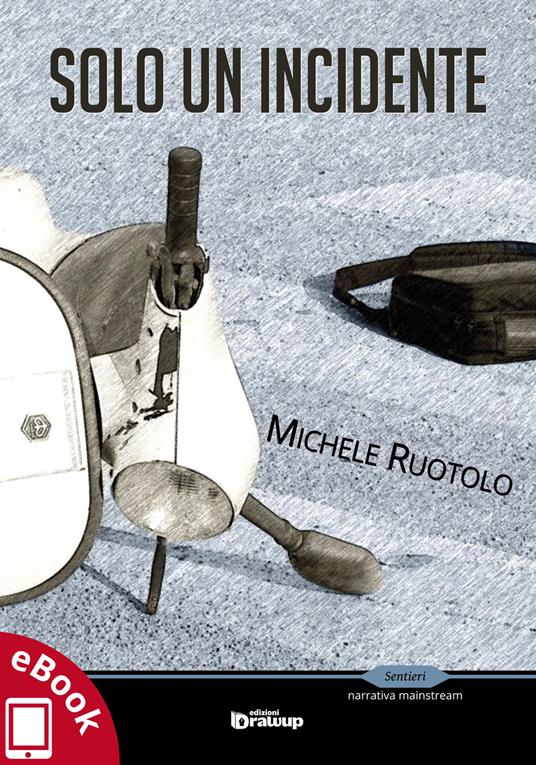 Solo un incidente - Michele Ruotolo - ebook