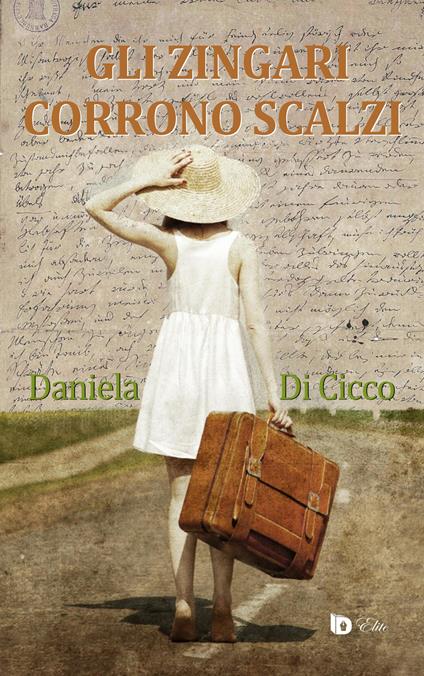 Gli zingari corrono scalzi - Daniela Di Cicco - copertina