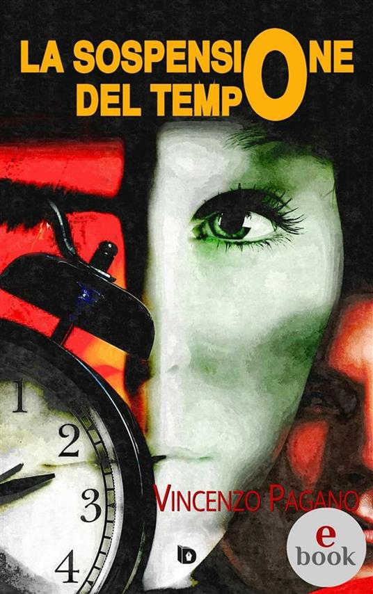 La sospensione del tempo - Vincenzo Pagano,Adriana Giulia Vertucci - ebook