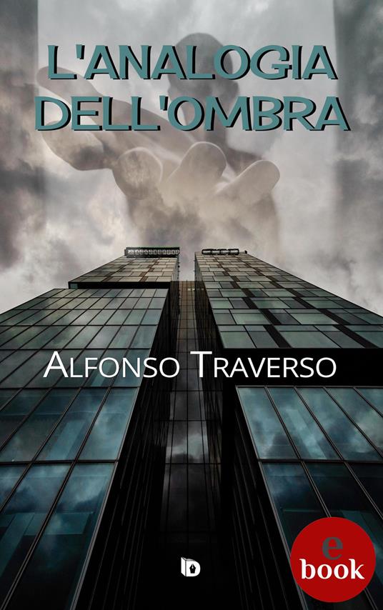 L' analogia dell'ombra - Alfonso Traverso,Adriana Giulia Vertucci - ebook