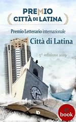 Premio città di Latina. Poesia. 5ª edizione