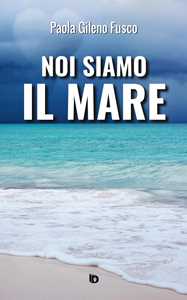 Image of Noi siamo il mare. Nuova ediz.