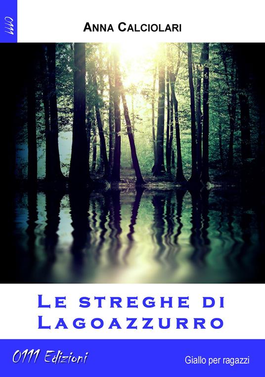 Le streghe di Lagoazzurro - Anna Calciolari - copertina