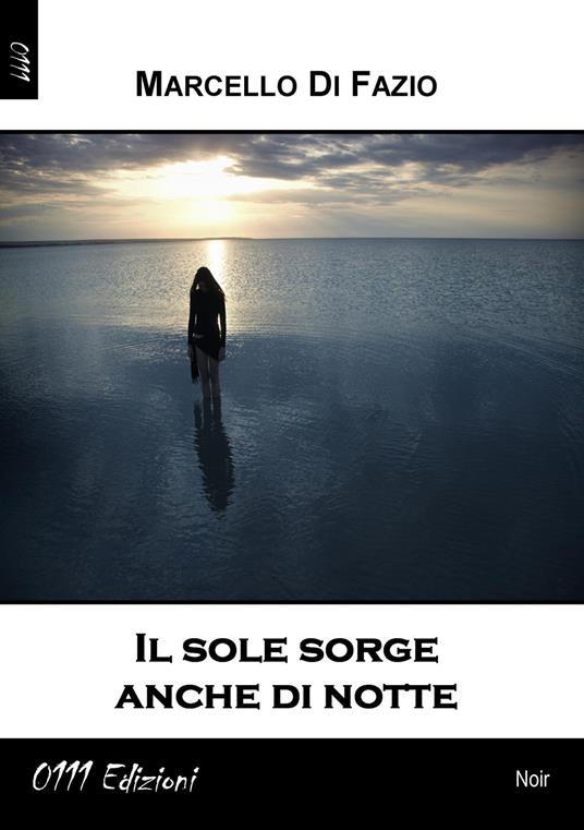 Il sole sorge anche di notte - Marcello Di Fazio - copertina