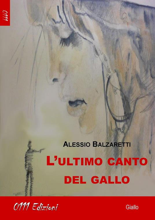 L'ultimo canto del gallo - Alessio Balzaretti - copertina