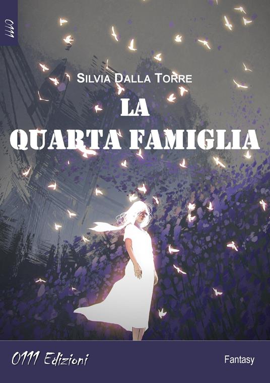 La quarta famiglia - Silvia Dalla Torre - copertina