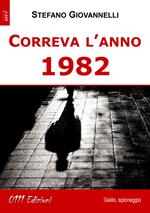 Correva l'anno 1982