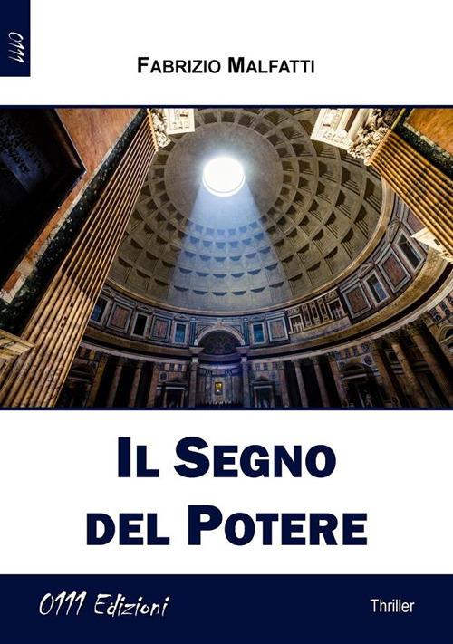 Il segno del potere - Fabrizio Malfatti - ebook