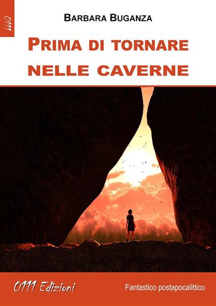 Prima di tornare nelle caverne - Barbara Buganza - ebook