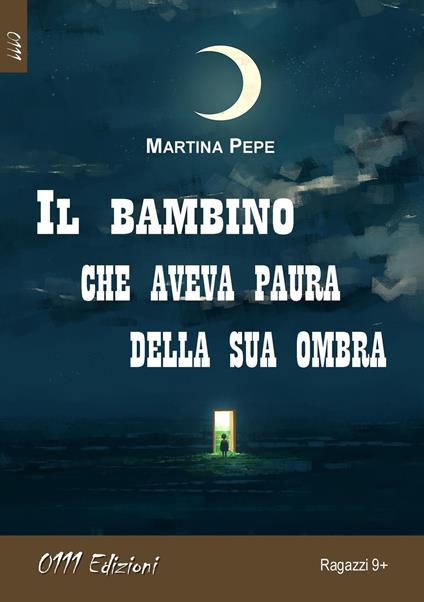 Il bambino che aveva paura della sua ombra - Martina Pepe - copertina