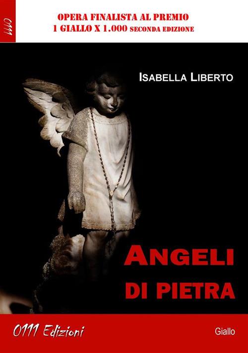 Angeli di pietra - Isabella Liberto - ebook